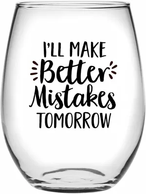 Funny Wine Gift Company - Better Mistakes Tomorrow, 21 oz. Stemless Wine Glass, Black, Single