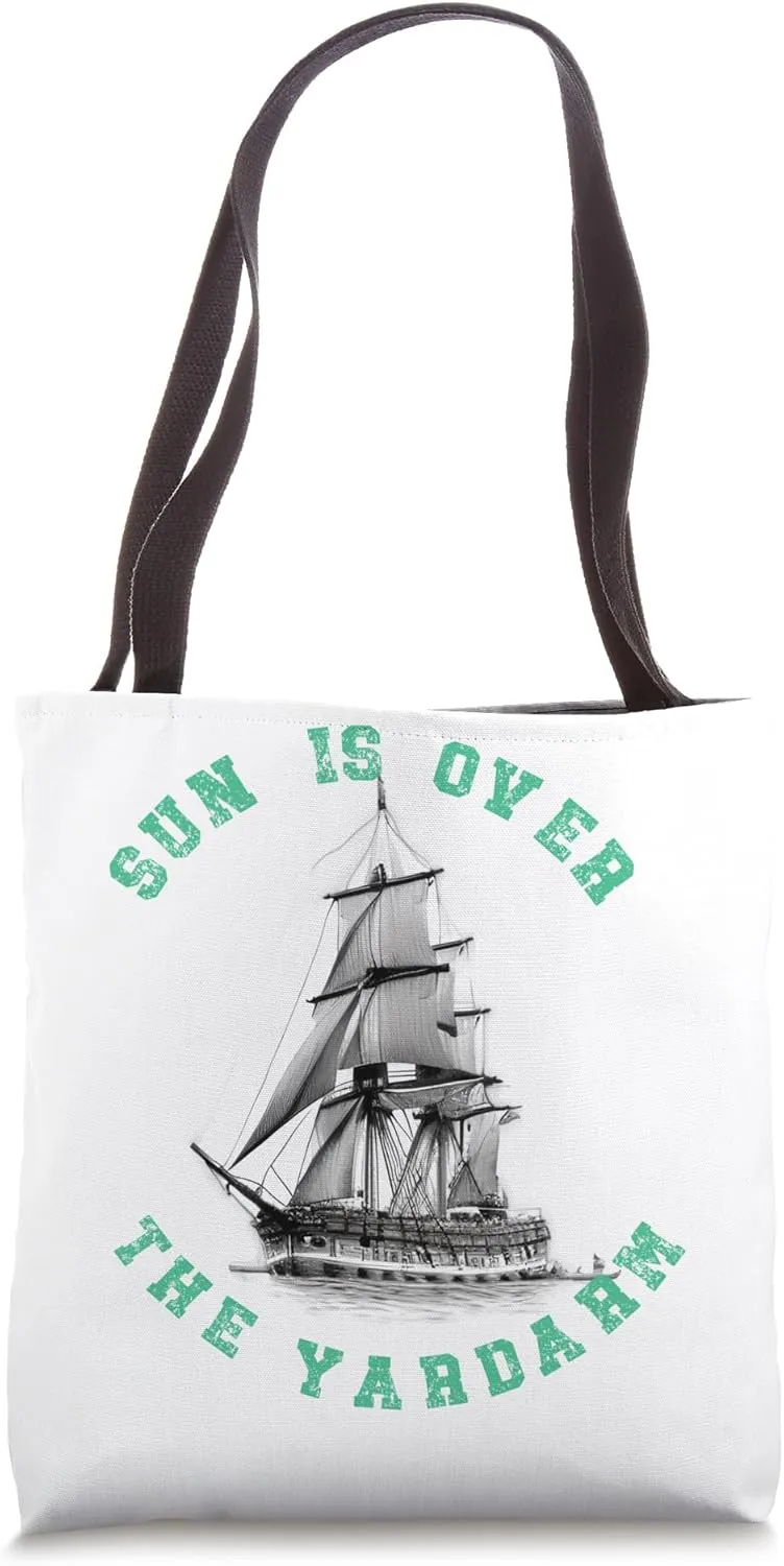 Nautical Sun Is Over The Yardarm For Sailors Time To Drink Tote Bag
